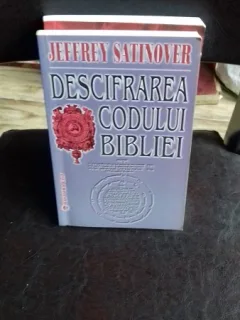 DESCIFRAREA CODULUI BIBLIEI - JEFFREY SATINOVER
