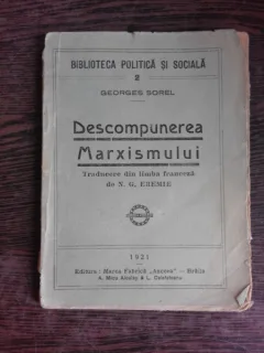DESCOMPUNEREA MARXISMULUI - GEORGES SOREL