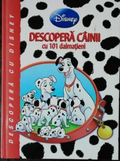 DESCOPERA CAINII CU 101 DALMATIENI -JEAN PIEERRE BERNIER