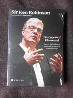 Descopera-ti Elementul - Sir Ken Robinson