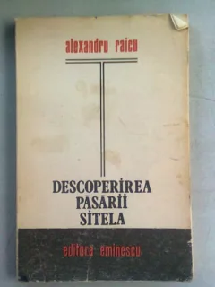 DESCOPERIREA PASARII SITELA - ALEXANDRU RAICU  (DEDICATIE)