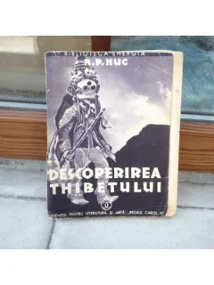 Descoperirea Tibetului , R. P. Huc , 1934