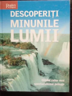 DESCOPERITI MINUNILE LUMII