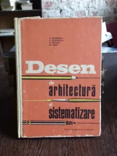 DESEN DE ARHITECTURA SI SISTEMATIZARE. MANUAL PENTRU ELEVII SCOLILOR POSTLICEALE - DELIA PRUNDEANU