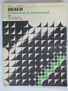 DESEN ORNAMENTAL SI ORNAMENTATII - E. JIGA   (MANUAL ANUL I LICEE)
