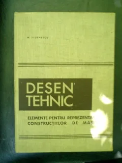 Desen tehnic elemente pentru reprezentarea constructiilor de masini - M. Stoenescu