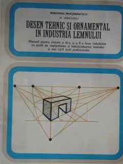 Desen Tehnic Si Ornamental In Industria Lemnului - St. Vrinceanu