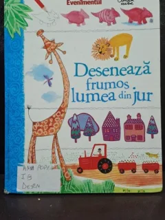 Deseneaza frumos lumea din jur