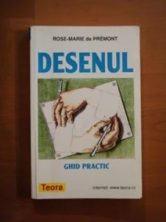 DESENUL - ROSE MARIE DE PREMONT  (GHID PRACTIC)
