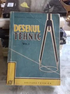 Desenul tehnic , vol 1, A. Diceanu