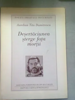 DESERTACIUNEA STERGE FATA MORTII - AURELIAN TITU DUMITRESCU   (DEDICATIE)