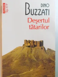 DESERTUL TATARILOR DE DINO BUZZATI , EDITIA A IV A
