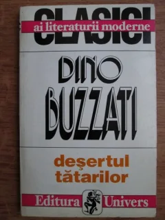 DESERTUL TATARILOR - DINO BUZZATI