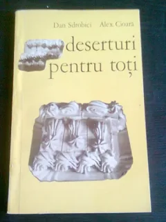 DESERTURI PENTRU TOTI - DAN SDROBICI