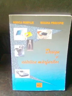 DESIGN SI ESTETICA MARFURILOR - RODICA PAMFILIE