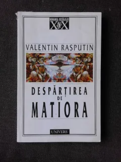 DESPARTIREA DE MATIORA - VALENTIN RASPUTIN