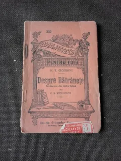 DESPRE BATRANETE - M.T. CICERONE