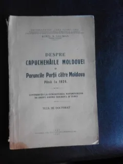 Despre Capuchehaile Moldovei si Poruncile Portii catre Moldova pana in 1829 - Aurel H. Golimas  teza de doctorat