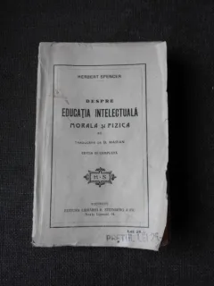 DESPRE EDUCATIA INTELECTUALA MORALA SI FIZICA - HERBERT SPENCER