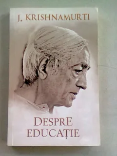 DESPRE EDUCATIE - J. KRISHNAMURTI