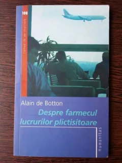 Despre farmecul lucrurilor plictisitoare - Alain de Botton