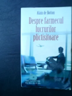 Despre farmecul lucrurilor plictisitoare - Alain de Botton