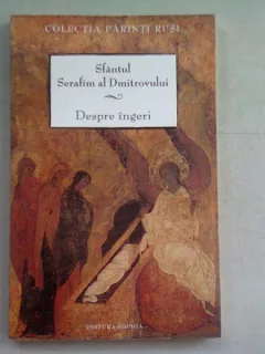 DESPRE INGERI - SFANTUL SERAFIM AL DMITROVULUI