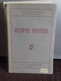 DESPRE IPOTECI - N. JAC CONSTANTINESCU