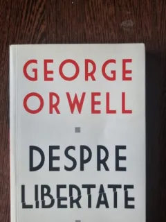 Despre Libertate - George Orwell