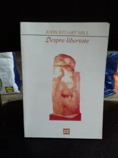 DESPRE LIBERTATE -  JOHN STUART MILL