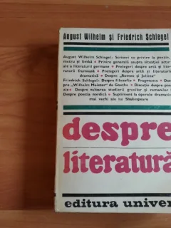 DESPRE LITERATURA -AUGUST WILHELM -FRIEDRICH SCHLEGEL