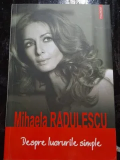 DESPRE LUCRURILE SIMPLE - MIHAELA RADULESCU