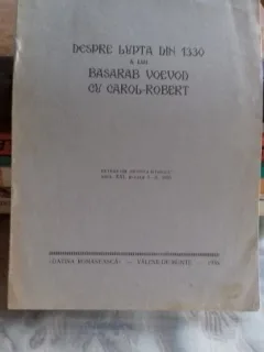 DESPRE LUPTA DIN 1330 A LUI BASARAB VOIEVOD CU CAROL ROBERT - EMIL C. LAZARESCU