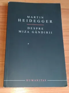 DESPRE MIZA GINDIRII-MARTIN HEIDEGGER