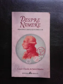 Despre numere principiile, esenta si puterea lor - Louis Claude de Saint-Martin
