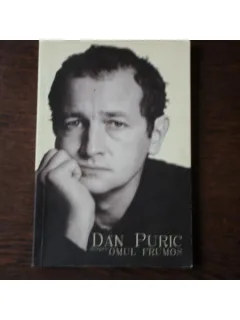 DESPRE OMUL FRUMOS - DAN PURIC