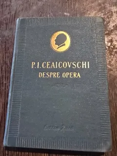 Despre opera - P.I. Ceaicovschi