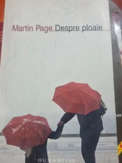 DESPRE PLOAIE - MARTIN PAGE