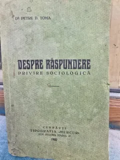 DESPRE RASPUNDERE. PRIVIRE SOCIOLOGICA - PETRE D. TOMA