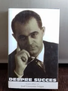 DESPRE SUCCES. CONVORBIRI CU IOSIF CONSTANTIN DRAGAN
