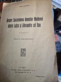 Despre succesiunea domnilor Moldovei dintre Latcu si Alexandru cel Bun - Radu Rosetti