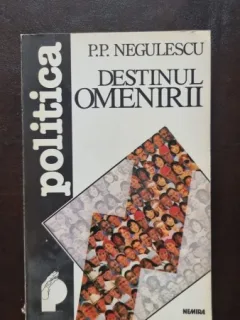Destinul Omenirii - P. P. Negulescu