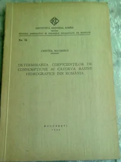 DETERMINAREA COEFICIENTILOR DE CONSUMPTIUNE AI CATORVA BASINE HIDROGRAFICE DIN ROMANIA - CRISTEA MATEESCU