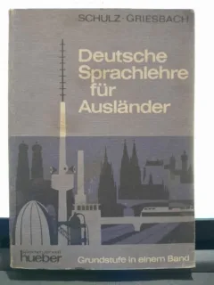 Deutsche Sprachlehre für Ausländer - Schulz, Griesbach