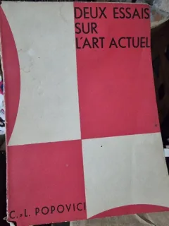 Deux Essais sur l art actuel - C.L. Popovici  cu dedicatia autorului
