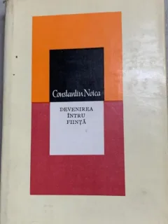 Devenirea intru fiinta - Constantin Noica - dedicatie de la Bedros Horasangian catre Geo Dumitrescu