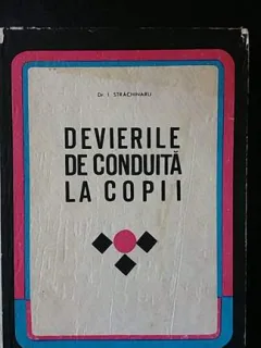 Devierile de conduita la copii,dr. I. Strachinaru