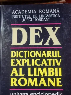 DEX - DICTIONARUL EXPLICATIV AL LIMBII ROMANE 1998
