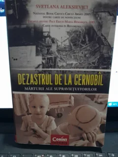 Dezastrul de la Cernobil, marturii ale supravietuitorilor - Svetlana Aleksievici