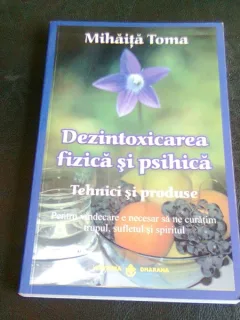 DEZINTOXICAREA FIZICA SI PSIHICA - MIHAITA TOMA